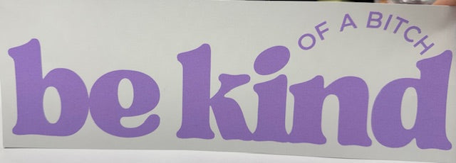 Be kind DTF