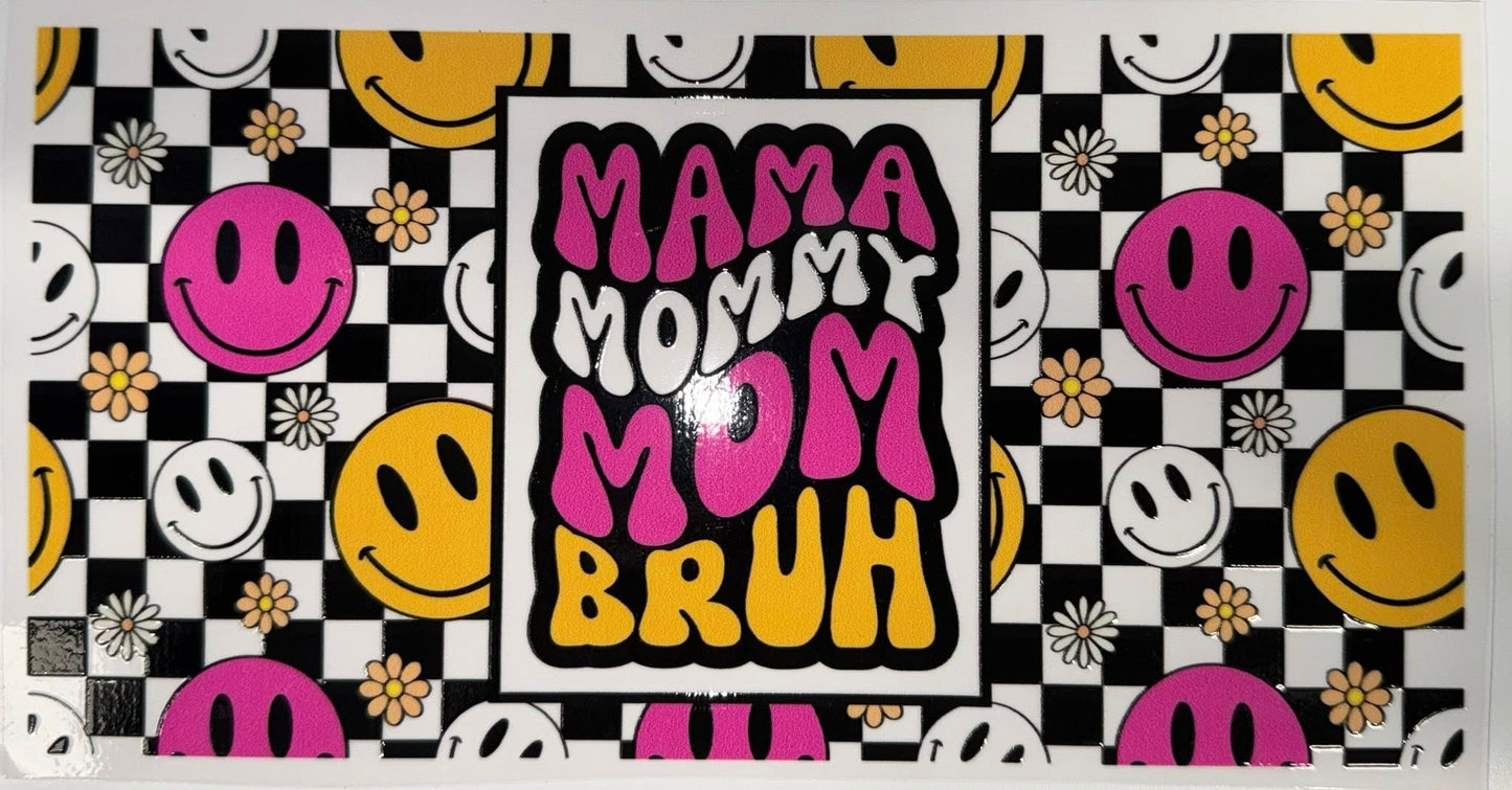 Mama Mom Bruh wrap