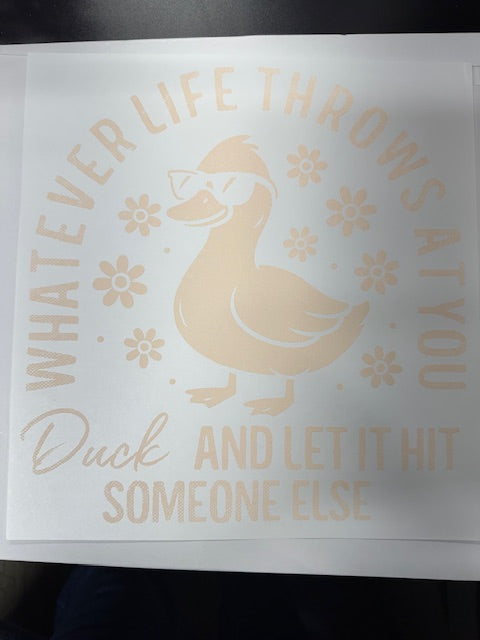 Whatever life thros at you DTF