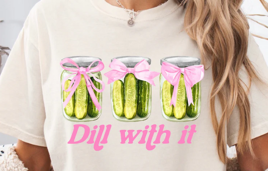 Dill with it DTF