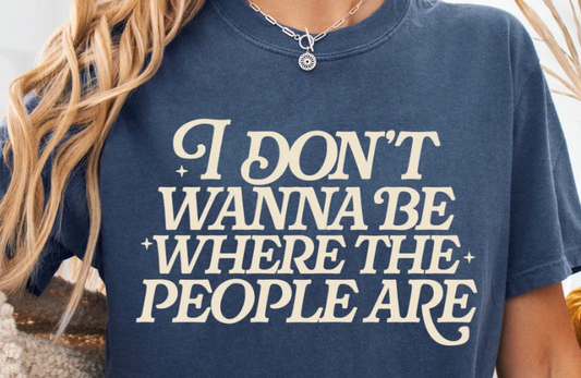 I don't wanna be DTF