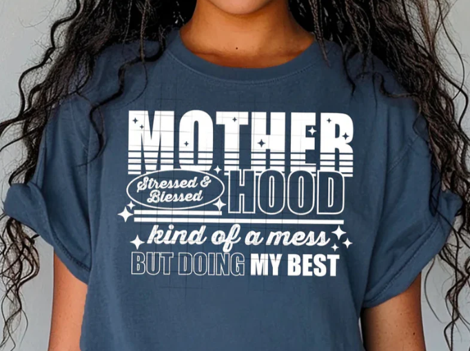 Motherhood Stressed and Blessed DTF